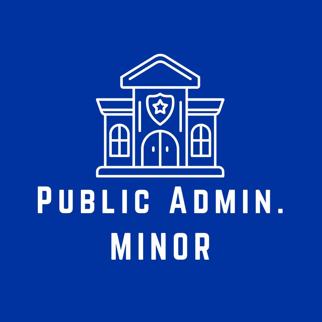 blue logo for minor in public administration, image of building that reads "public admin minor"